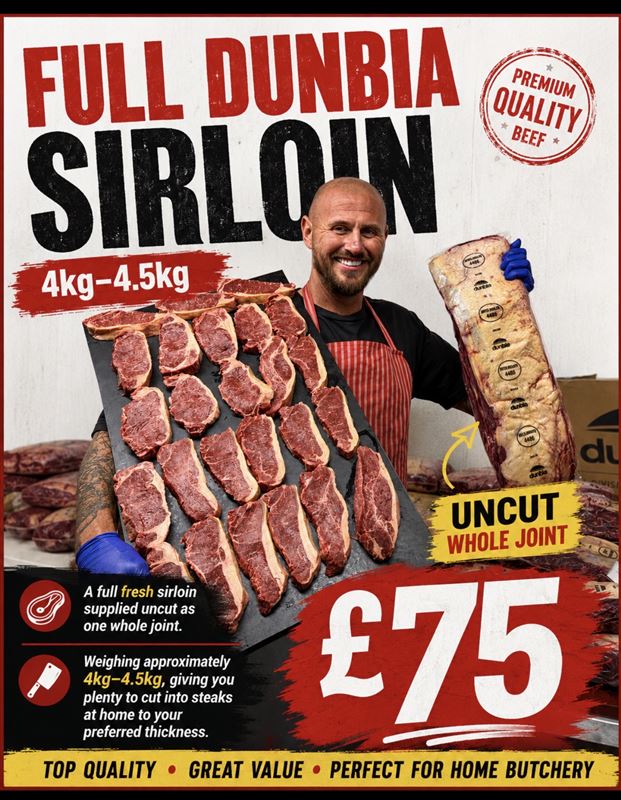 Full dunbia sirloin 4-4.5kg weight 